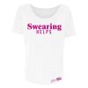 WOMEN’S SWEARING HELPS SLOUCHY T-SHIRT – WHITE